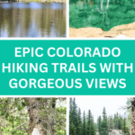 Epic Colorado Hiking Trails with Gorgeous Views